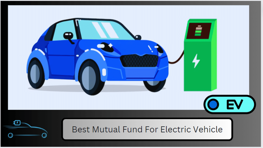 Electric Vehicle Mutual Funds